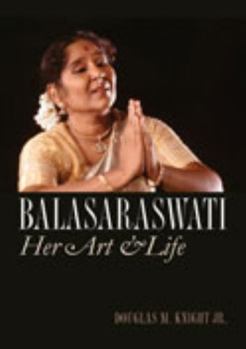 Hardcover Balasaraswati: Her Art & Life Book