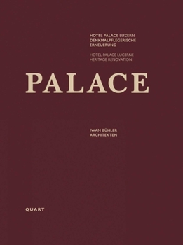 Hardcover Hotel Palace Lucerne: Heritage Renovation Book