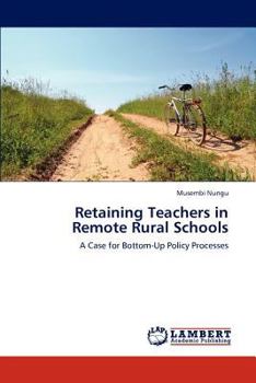 Paperback Retaining Teachers in Remote Rural Schools Book