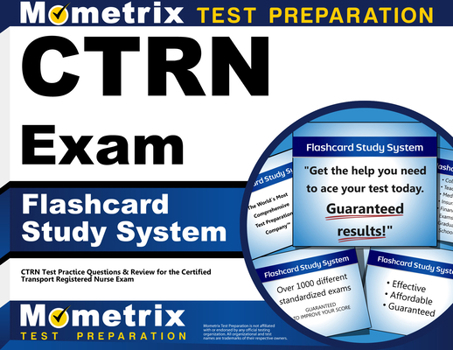 Misc. Ctrn Exam Flashcard Study System: Ctrn Test Practice Questions & Review for the Certified Transport Registered Nurse Exam Book
