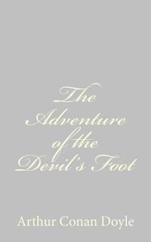 The Adventure of the Devil's Foot - Book #24 of the Sherlock Holmes Chronicles