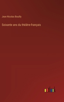 Hardcover Soixante ans du théâtre-français [French] Book