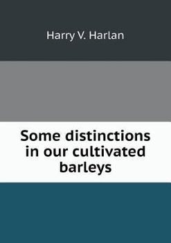 Paperback Some distinctions in our cultivated barleys Book
