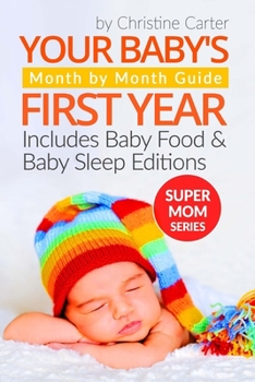 Paperback Your Baby's First Year: Month by Month Guide for Parents Book