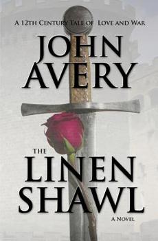 The Linen Shawl: A 12th Century English tale of Love and War