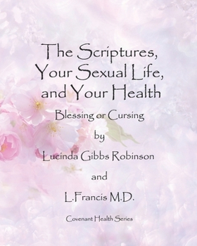 Paperback The Scriptures, Your Sexual Life, and Your Health: Blessing or Cursing Book