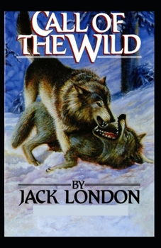 Paperback Call of the Wild: illustrated edition Book