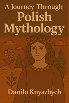 Paperback A Journey Through Polish Mythology Book