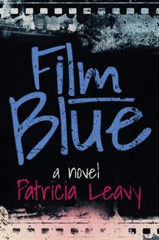 Film Blue: A Novel