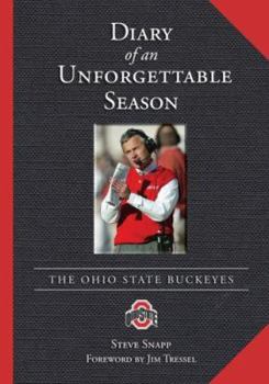 Hardcover Diary of an Unforgettable Season: The Ohio State Buckeyes Book