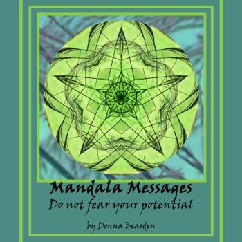 Paperback Mandala Messages: Do Not Fear Your Potential Book