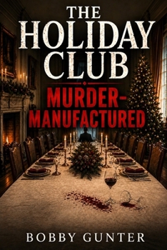 The Holiday Club: Murder Manufactured