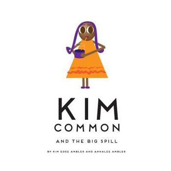 Paperback Kim Common and The Big Spill Book