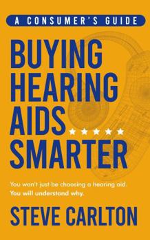 Paperback Buying Hearing Aids Smarter: A Consumer’s Guide Book