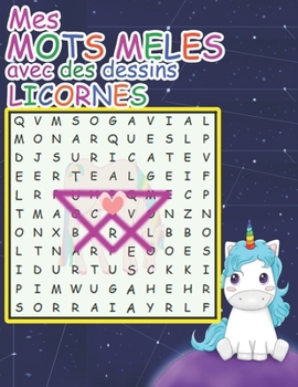 Mes MOTS MELES avec des dessins LICORNES:: Enfants 7 à 10 Ans Gros Caractères Thème Nature et Animaux avec Dessins Licornes. 21.59 x 27.94 cm - 110 ... juniors. Fabriqué en France. (French Edition)