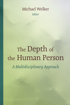 Paperback Depth of the Human Person: A Multidisciplinary Approach Book