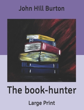 Paperback The book-hunter: Large Print Book