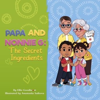 Papa and Nonnie G: The Secret Ingredients