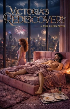 Victoria's Rediscovery ( Uncensored Paperback Edition) (Love, Lust & Liberation)