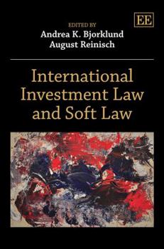 Hardcover International Investment Law and Soft Law Book