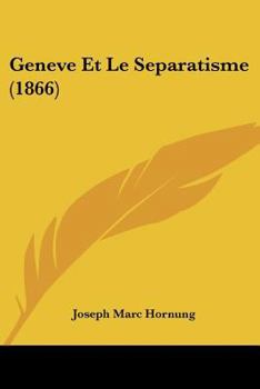 Paperback Geneve Et Le Separatisme (1866) [French] Book