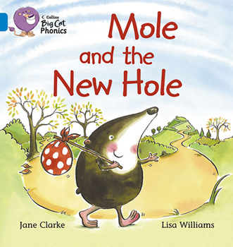 Paperback Mole and the New Hole: Band 04/Blue Book