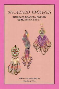 Paperback Beaded Images: Intricate Beaded Jewelry Using Brick Stitich Book