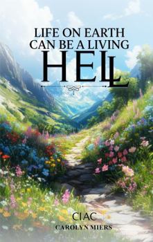 Paperback LIFE ON EARTH CAN BE A LIVING HELL Book