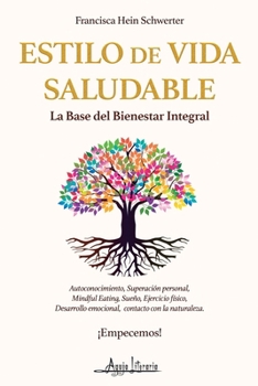 Paperback Estilo de vida saludable: La base del bienestar integral [Spanish] Book