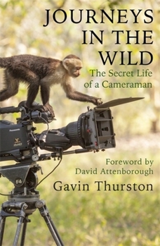 Paperback Journeys in the Wild: The Secret Life of a Cameraman Book