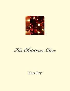 Paperback His christmas rose Book