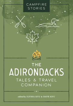 Paperback Campfire Stories: The Adirondacks: Tales & Travel Companion Book