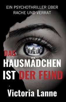 The Housemaid is the Enemy (Das Hausmädchen Ist Der Feind) German Edition