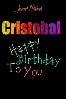Cristobal: Happy Birthday To you Sheet 9x6 Inches 120 Pages with bleed - A Great Happybirthday Gift