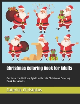 Paperback Christmas Coloring Book for Adults: Get Into the Holiday Spirit with this Christmas Coloring Book for Adults Book