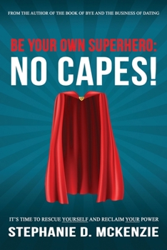 Paperback Be Your Own Superhero: No Capes Book