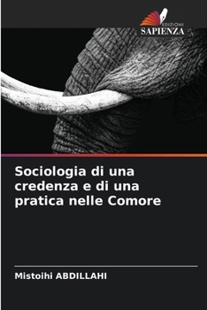 Paperback Sociologia di una credenza e di una pratica nelle Comore [Italian] Book