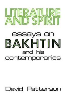 Paperback Literature and Spirit: Essays on Bakhtin and His Contemporaries Book
