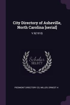 Paperback City Directory of Asheville, North Carolina [serial]: V.9(1910) Book