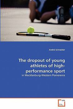 The dropout of young athletes of high-performance sport: in Mecklenburg-Western Pomerania