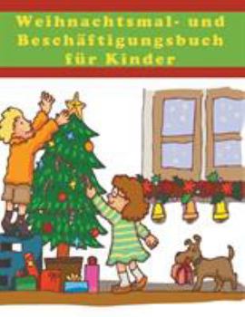 Paperback Weihnachtsmal- und Beschäftigungsbuch für Kinder [German] Book