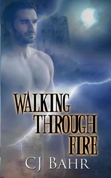Walking Through Fire - Book #1 of the Fire Chronicles