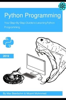 Paperback Python Programming: Your Step-By-Step Guide to Learning Python Programming - 1th(First) Edition - 2019 Book