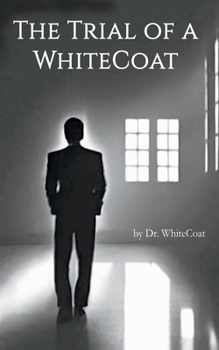 Paperback The Trial of a WhiteCoat Book