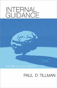 Paperback Internal Guidance: Live Life on Your Terms Book