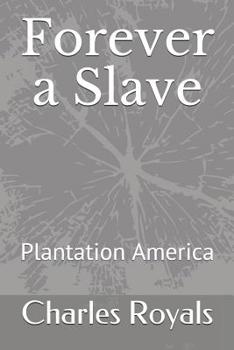 Paperback Forever a Slave: Plantation America Book