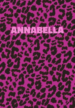 Paperback Annabella: Personalized Pink Leopard Print Notebook (Animal Skin Pattern). College Ruled (Lined) Journal for Notes, Diary, Journa Book