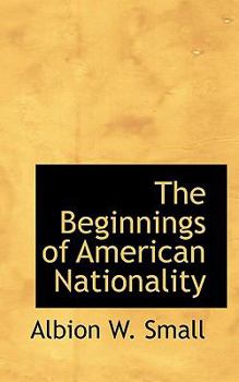 Paperback The Beginnings of American Nationality Book