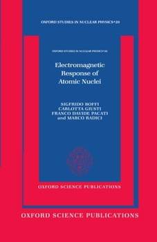 Hardcover Electromagnetic Response of Atomic Nuclei Book