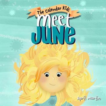 Hardcover Meet June: A children's book about Father's Day, friendship, and the start of summer (The Calendar Kids) Book